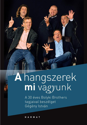 Bolyki Brothers: A hangszerek mi vagyunk