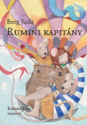 Berg Judit: Rumini kapitány