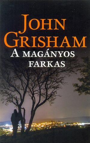 John Grisham: A magányos farkas