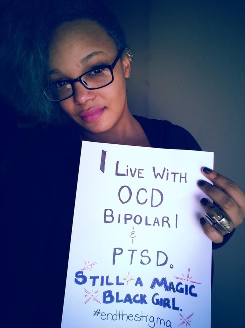 	"OCD-vel (kényszerbetegség), bipoláris zavarral és PTSD-vel (poszttraumatikus stressz szindróma) küzdök. De attól még egy varázslatos fekete lány vagyok."