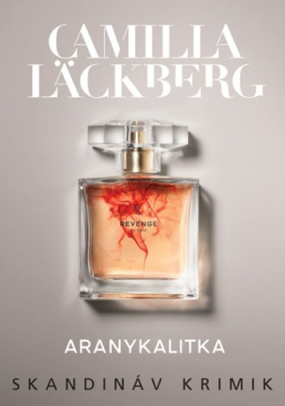 Camilla Lackberg: Aranykalitka - Animus Kiadó
