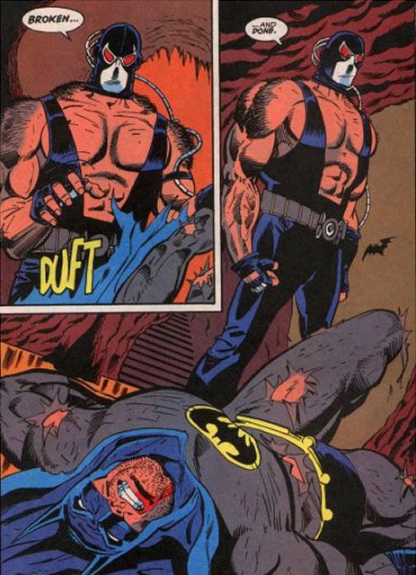 Bane eltöri Batman gerincét, és ezzel képregénylegendává válik a sorozat 497. részében (ebben a sztorivonalban, a Knightfallban később egy új szereplő veszi át Batman maszkját, és győzi le Bane-t).