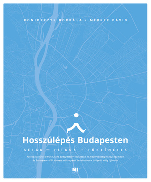 A Hosszúlépés Budapesten a 21. Század Kiadó gondozásában jelent meg