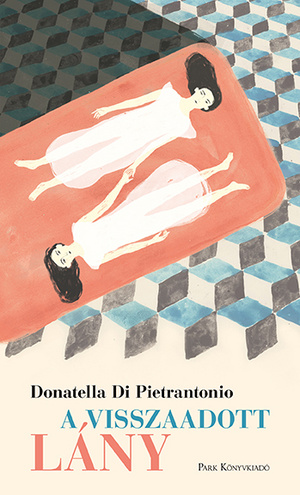 Könnyed könyvajánló: Donatella Di Pietrantonio A visszaadott lány című regényét a Park Kiadó jelentette meg magyarul
