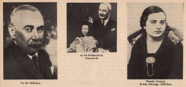 Krúdy 1919-ben vette feleségül szerelmét, Várady Zsuzsát, majd nem sokkal később kislányuk is megszületett