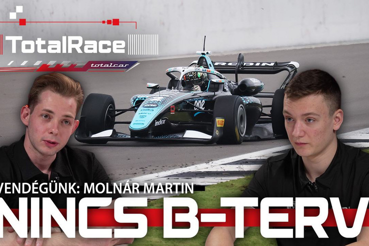 Nincs B-terv: a Forma–1-ig meg sem akar állni a magyar tehetség – Totalrace #1