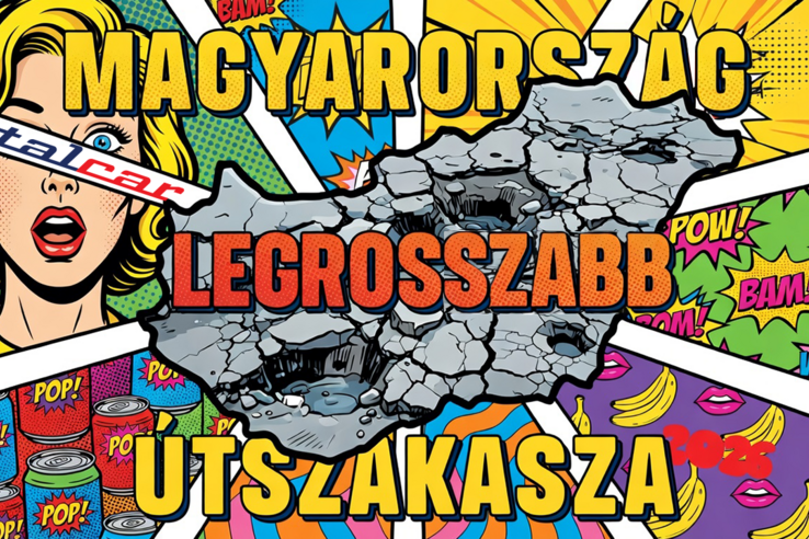 Szavazz 2026 legrosszabb útszakaszaira!