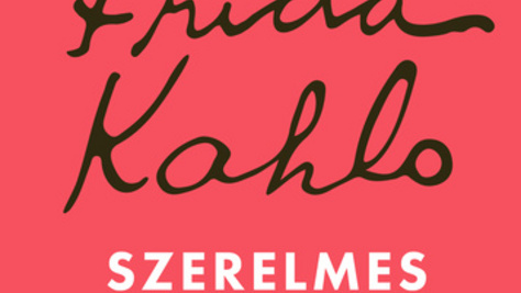 Frida Kahlo szerelmes levelei