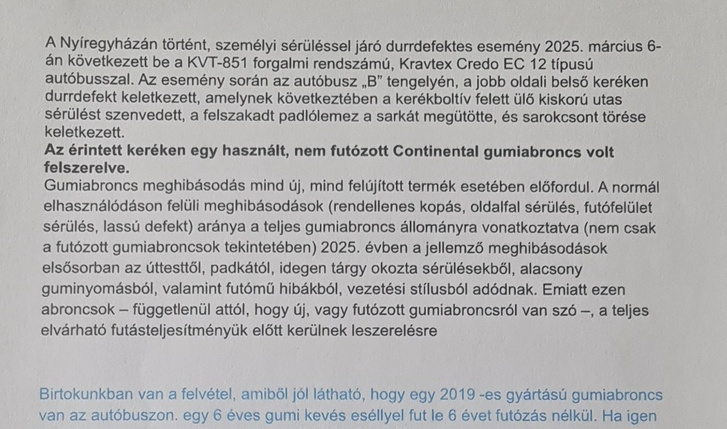 A 2025. március 6-i nyíregyházi balesetről készült összefoglaló szerint a jobb hátsó belső keréken használt, nem futózott Continental abroncs volt.