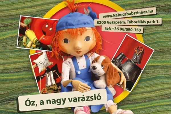 Óz, a nagy varázsló - Kabóca Bábszínház - Veszprém