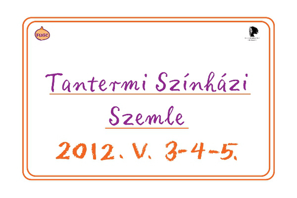 Tantermi Színházi Szemle 2012