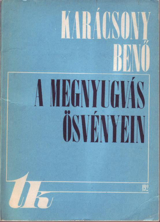 A megnyugvás ösvényein