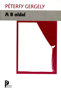 Péterfy Gergely: A B oldal