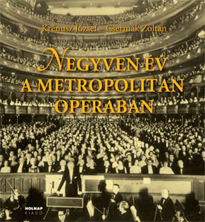 Negyven év a Metropolitan Operában