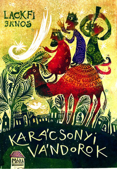 Lackfi János: Karácsonyi Vándorok