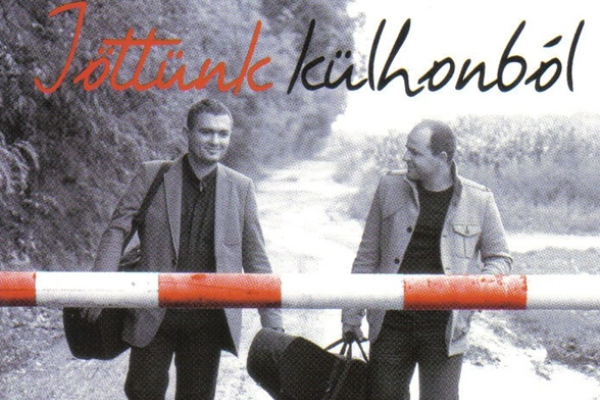 Gál Tamás és Lakatos Róbert: Jöttünk külhonból