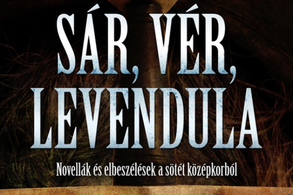 Sár, vér, levendula