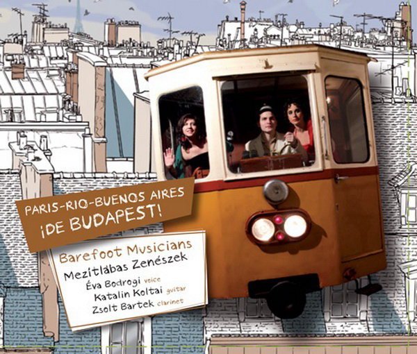 Mezítlábas Zenészek, lemez, Paris-Rio, Buenos Aires, de Budapest