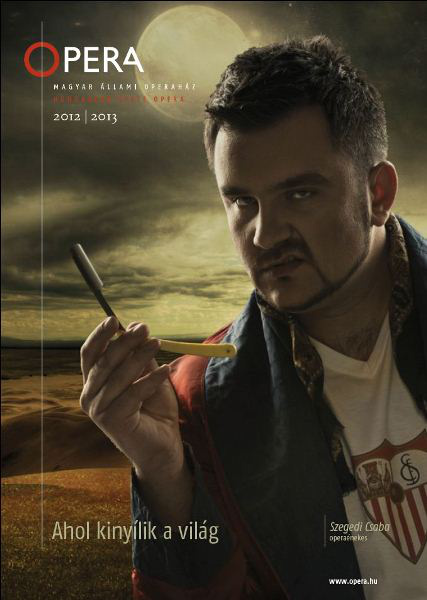 Ahol kinyílik a világ - Magyar Állami Operaház plakátok 2012/13