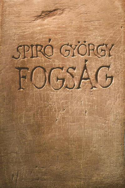 Spiró György: Fogság (Magvető, 2005, 4490 Ft)