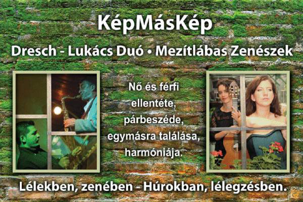 KépMásKép - a Mezítlábas Zenészek és a Dresch-Lukács duó koncertje