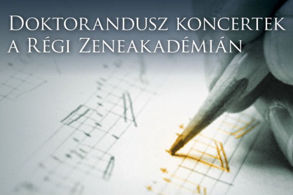 Doktorandusz koncertek a Régi Zeneakadémián